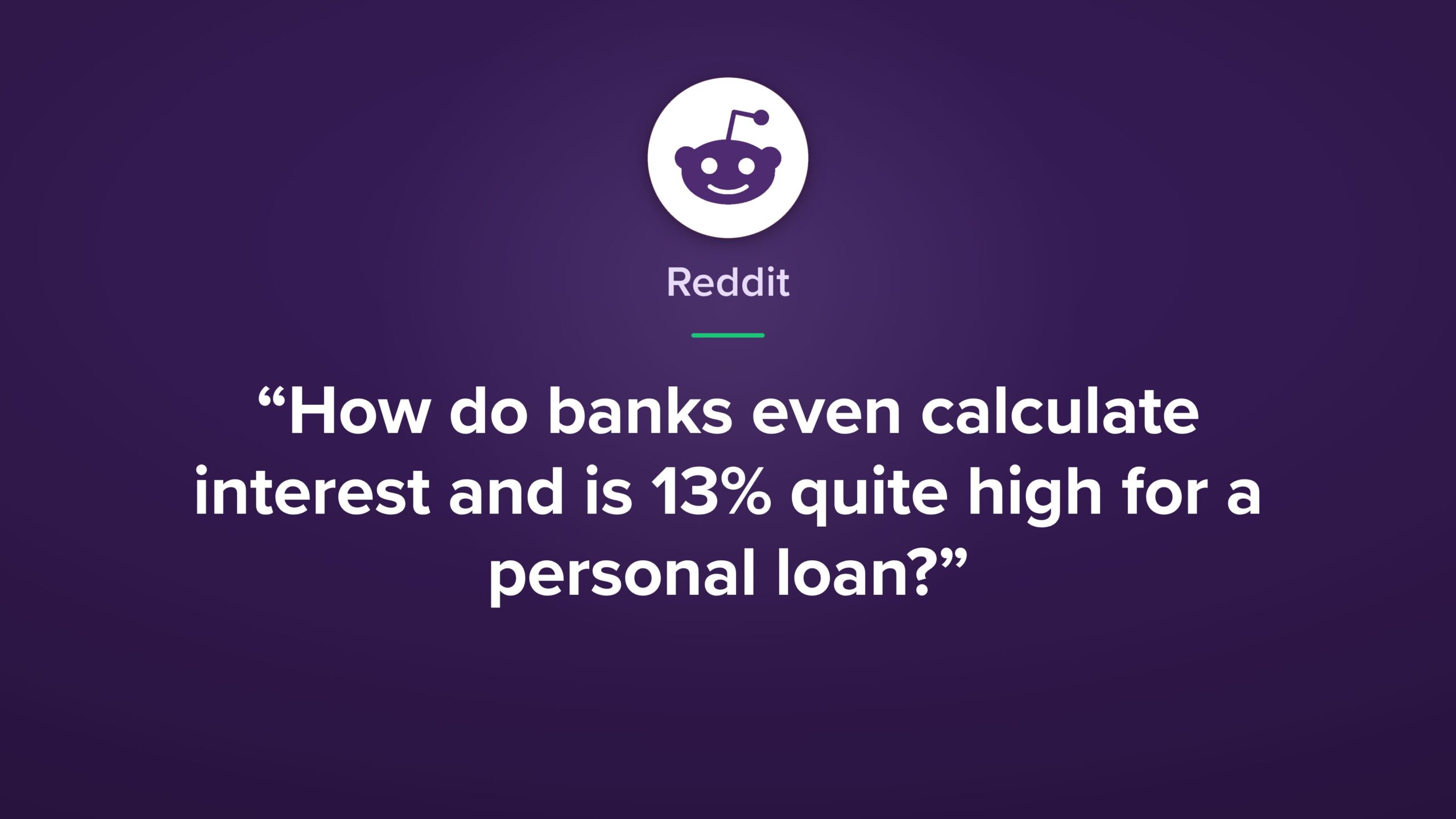 Reddit Asked: Is 13% a High Loan Interest Rate?